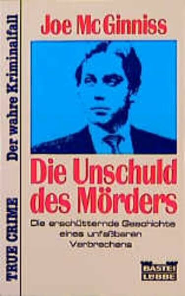 Die Unschuld des Mörders (True Crime. Bastei Lübbe Taschenbücher)