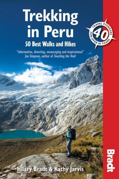 Bradt Trekking in Peru: 50 Best Walks and Hikes