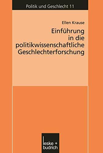 Einführung in die politikwissenschaftliche Geschlechterforschung (Politik und Geschlecht, 11)