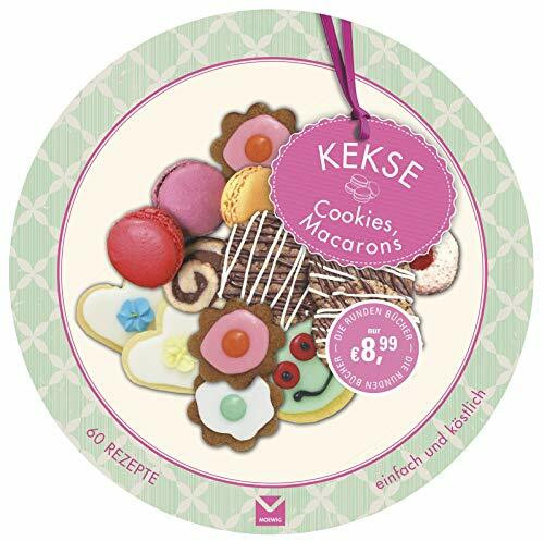 Die runden Bücher: Kekse,Cookies,Macarons: 60 Rezepte einfach und köstlich