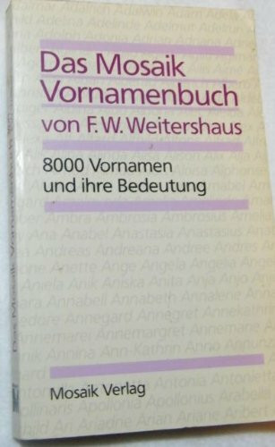 Das neue Vornamenbuch: Herkunft und Erklärung von über 8000 Namen