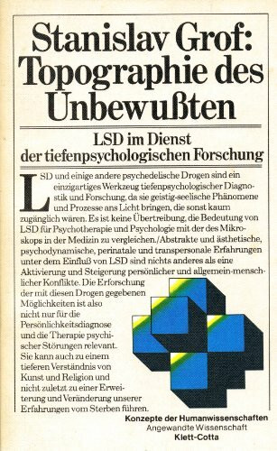 Topographie des Unbewußten: LSD im Dienst der tiefenpsychologischen Forschung.