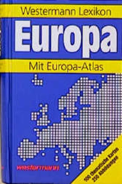 Westermann Lexikon Europa: Mit Europa-Atlas.