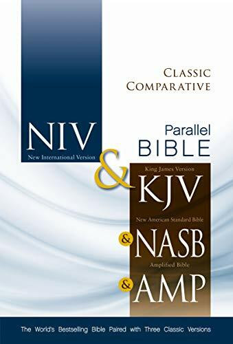 NIV, KJV, NASB, Amplified, Classic Comparative Parallel Bible, Hardcover: The World’s Bestselling Bible Paired with Three Classic Versions: New ... Bible Paired with Three Classic Versions