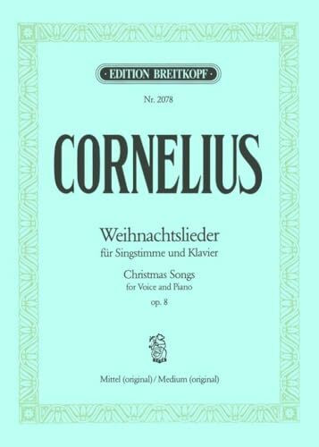 Weihnachtslieder op. 8 - Ausgabe für mittlere Stimme und Klavier (EB 2078)