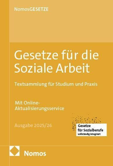 Gesetze für die Soziale Arbeit: Textsammlung für Studium und Praxis