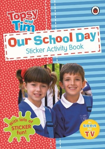 Our School Day: A Ladybird Topsy and Tim sticker activity book