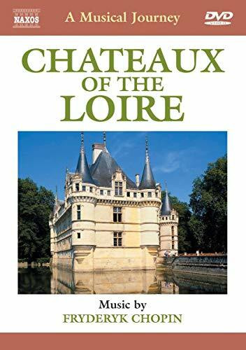 Naxos Scenic Musical Journeys Chateaux of the Loire