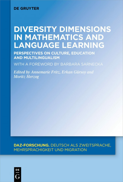 Diversity Dimensions in Mathematics and Language Learning: Perspectives on Culture, Education and Multilingualism (DaZ-Forschung [DaZ-For], 24, Band 24)