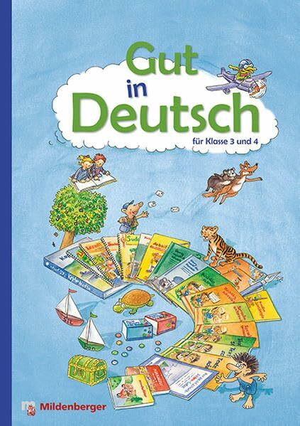 Gut in Deutsch, Klasse 3/4: Übungen zu allen Lernbereichen des Deutschunterrichts für Klasse 3 und 4