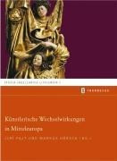 Künstlerische Wechselwirkungen in Mitteleuropa