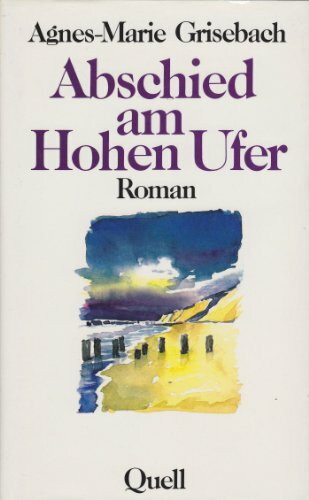 Abschied am Hohen Ufer. Roman