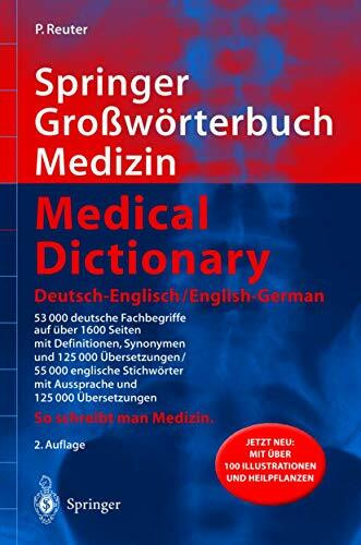 Springer Großwörterbuch Medizin - Medical Dictionary Deutsch-Englisch / English-German: Deutsch-Englisch, English-German. 53.000 dtsch. Fachbegriffe ... u.