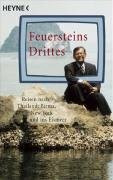 Feuersteins Drittes: Reisen nach Thailand, Birma, New York und ins Eismeer