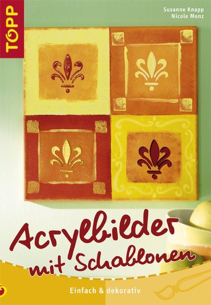 Acrylbilder mit Schablonen: Einfach & dekorativ