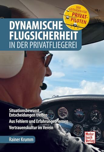 Dynamische Flugsicherheit: in der Privatfliegerei