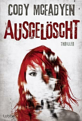 Ausgelöscht: Thriller: Smoky Barretts 4. Fall: Thriller. Smoky Barrett, Bd. 4