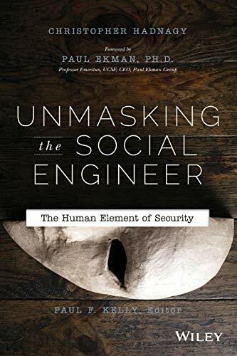 Unmasking the Social Engineer: The Human Element of Security