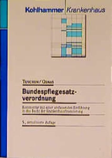 Bundespflegesatzverordnung: Kommentar mit einer umfassenden Einführung in das Recht der Krankenhausfinanzierung (Krankenhausrecht)