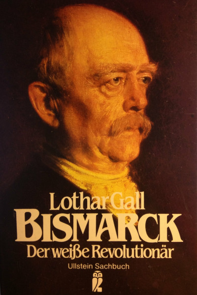 Bismarck. Der weiße Revolutionär.