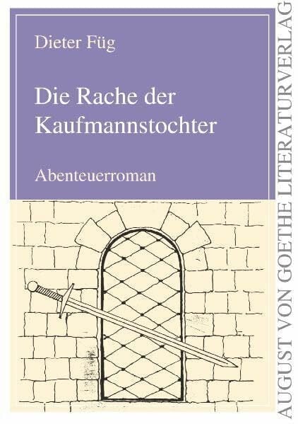 Die Rache der Kaufmannstochter (August von Goethe Literaturverlag)