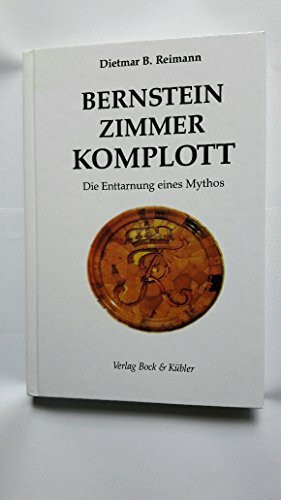 Bernsteinzimmer-Komplott Teil 1: Die Enttarnung eines Mythos