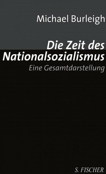 Die Zeit des Nationalsozialismus: Eine Gesamtdarstellung: Eine Gesamtdarstellung. Ausgezeichnet mit dem Samuel Johnson Prize 2001
