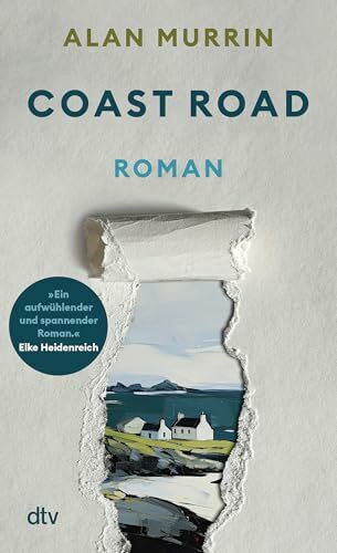 Coast Road: Roman | »Ein aufwühlender und spannender Roman. Mit großer Sympathie für die Frauenfiguren.« Elke Heidenreich