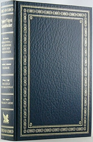 Koraloona - Die andere Seite des Paradieses. - Lehmann, Dorothee: Dagmar. - Egli, Werner J.: Das Gold des Amazonas. - Lasgarn, Hugh: Tierarzt ahoi! (Reader's Digest Auswahlbücher)