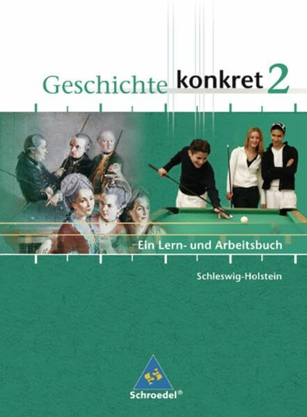 Geschichte konkret - Ausgabe 2005 für Schleswig-Holstein: Schülerband 2