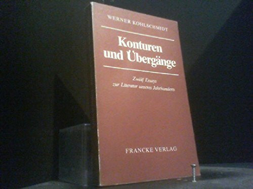 Konturen und Übergänge.Zwölf Essays zur Literatur unseres Jahrhunderts