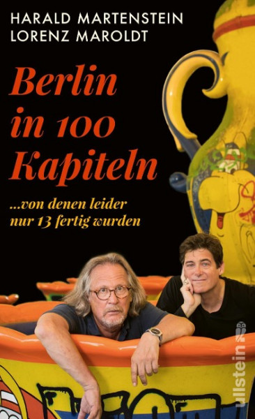 Berlin in hundert (100) Kapiteln, von denen leider nur dreizehn fertig wurden