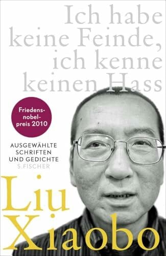Ich habe keine Feinde, ich kenne keinen Hass: Ausgewählte Schriften und Gedichte (Sachbuch (allgemein))
