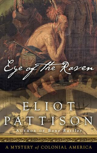 Eye of the Raven: A Mystery of Colonial America (Bone Rattler, 2, Band 2)