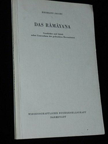 Das Ramayana. Geschichte und Inhalt nebst Concordanz der gedruckten Recensionen
