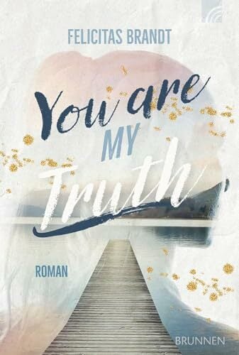 You Are My TRUTH: Roman. Eine Faithful-New-Adult-Liebesgeschichte mit Happy End, in der eine Tierschützerin auf einen Feuerwehrmann trifft. Voller ...... You Are My TRUTH: Roman. Eine Faithful-New-Adult-Liebesgeschichte mit Happy End, in der eine Tierschützerin auf einen Feuerwehrmann trifft. Voller ... Sächsischen Schweiz (Way-Truth-Life-Serie)