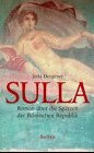 Sulla. Roman über die Spätzeit der Römischen Republik