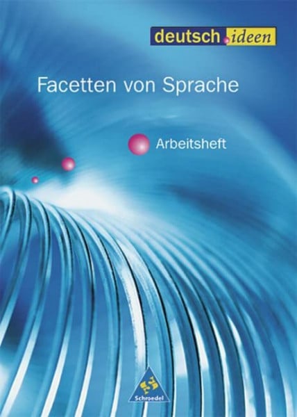 deutsch.ideen SII - Arbeitshefte: Facetten von Sprache
