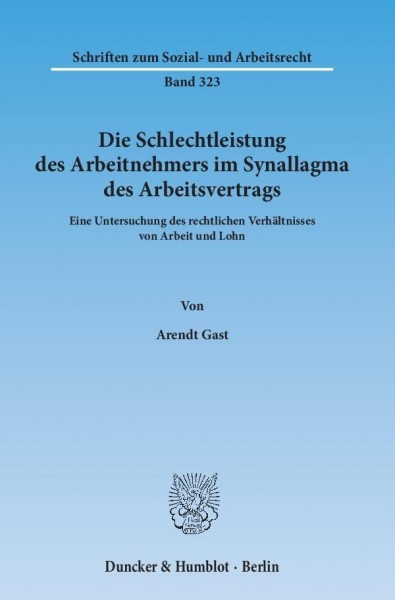 Die Schlechtleistung des Arbeitnehmers im Synallagma des Arbeitsvertrags