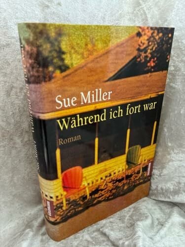 Während ich fort war: Aus d. Amerikan. v. Elke vom Scheidt