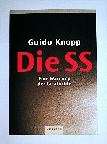 Die SS: Eine Warnung der Geschichte