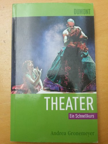 Theater. Ein Schnellkurs