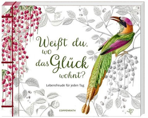 Weißt du, wo das Glück wohnt?