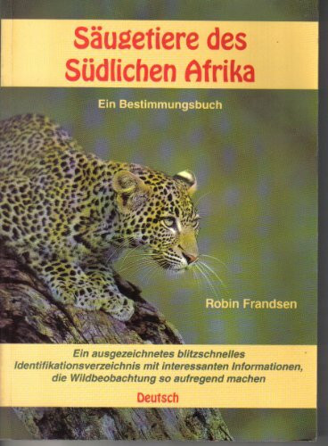 Säugetiere des Südlichen Afrika. Ein Bestimmungsbuch