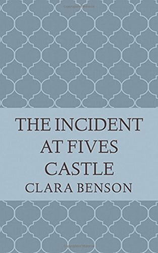 The Incident at Fives Castle (An Angela Marchmont Mystery)