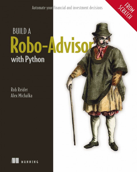 Build a Robo Advisor with Python (From Scratch): Automate Your Financial and Investment Decisions