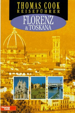 Florenz & Toskana. (Thomas Cook Reiseführer)