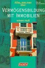 Alles, was man über Vermögensbildung mit Immobilien wissen muß.