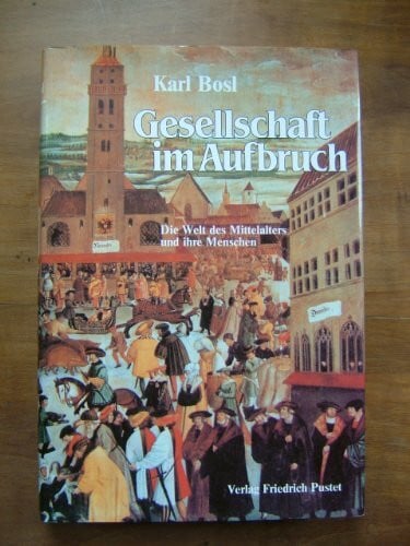 Gesellschaft im Aufbruch: Die Welt des Mittelalters und ihre Menschen