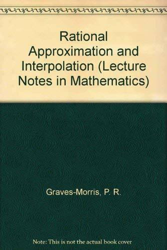 Rational Approximation and Interpolation (Lecture Notes in Mathematics)